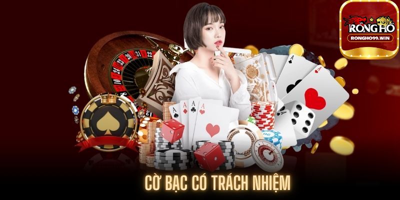 Tìm hiểu về cờ bạc có trách nhiệm Rongho99 là gì?