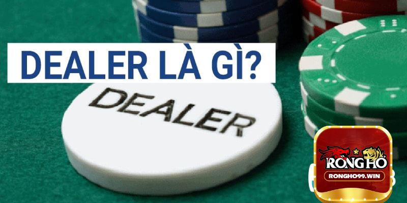 Dealer là gì?