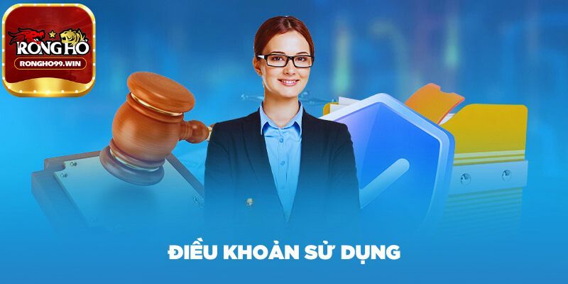 Tại sao phải có Điều khoản sử dụng Rongho99?