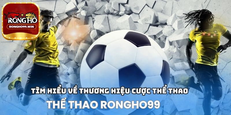 Các bước truy cập vào Thể thao Rongho99
