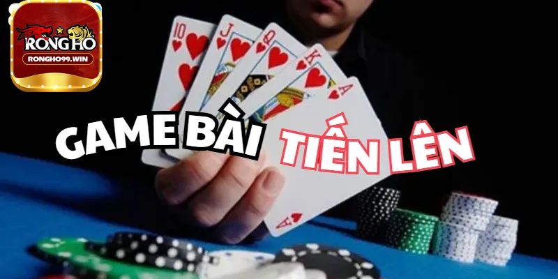 Luật chơi Tiến lên Rongho99 chuẩn nhất