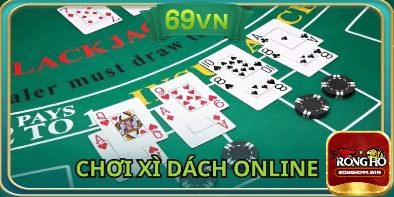 Mẹo chơi Xì dách Rongho99 để tăng cơ hội chiến thắng